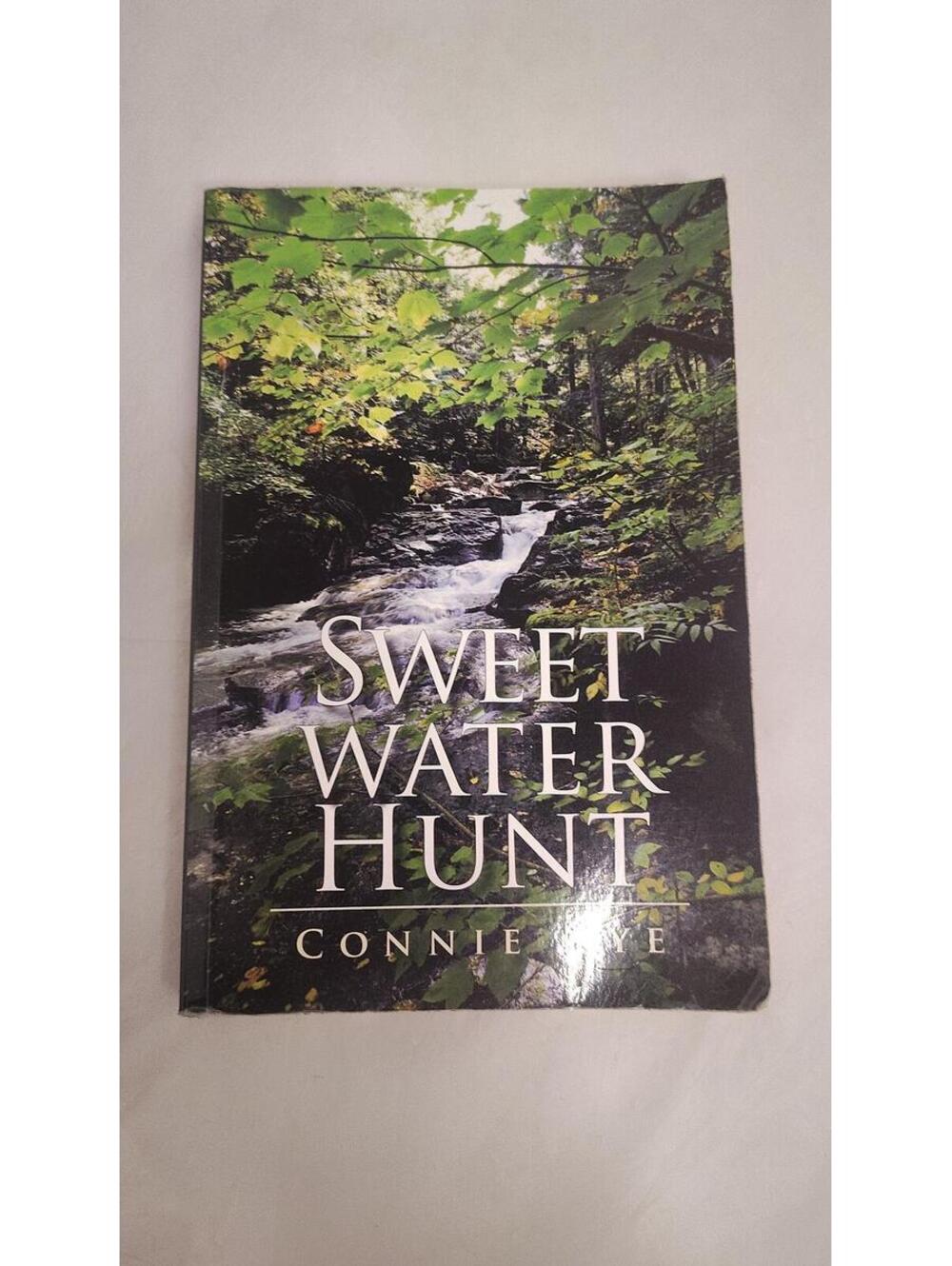 Sweet Water Hunt Connie Nye Signed Paperback Historical Adventure Novel